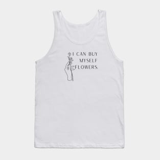 I Can Buy Myself Flowers Tank Top